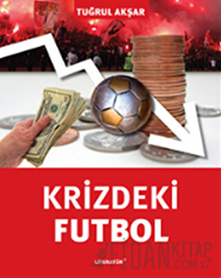 Krizdeki Futbol Tuğrul Akşar