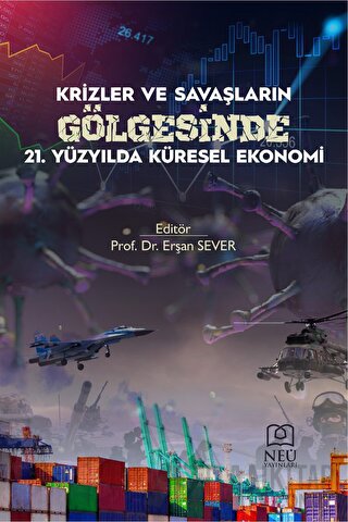 Krizler ve Savaşların Gölgesinde 21. Yüzyılda Küresel Ekonomi Kolektif