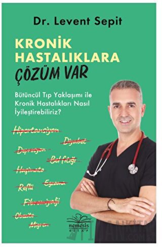 Kronik Hastalıklara Çözüm Var Levent Sepit