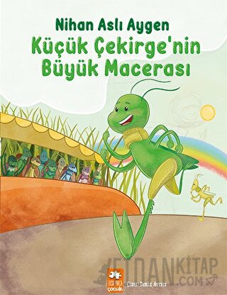 Küçük Çekirge’nin Büyük Macerası Nihan Aslı Aygen