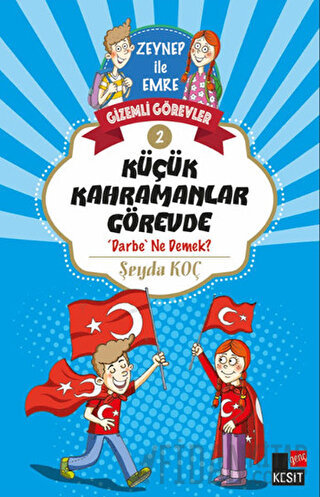 Küçük Kahramanlar Görevde Şeyda Koç