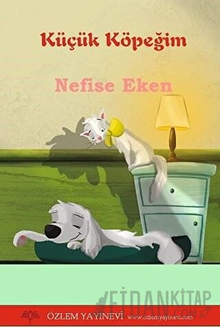 Küçük Köpeğim Nefise Eken