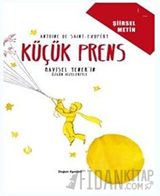 Küçük Prens - Şiirsel Metin Antoine de Saint-Exupery