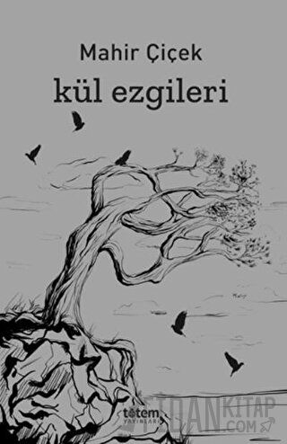 Kül Ezgileri Mahir Çiçek