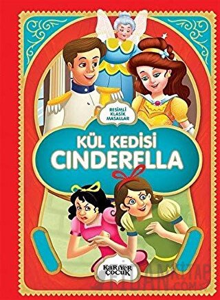 Kül Kedisi Cinderella - Resimli Klasik Masallar Gülsüm Öztürk