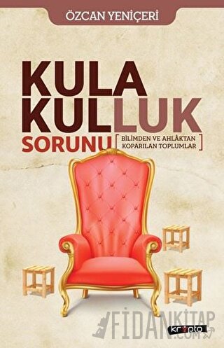 Kula Kulluk Sorunu Özcan Yeniçeri