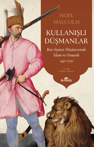 Kullanışlı Düşmanlar - Batı Siyaset Düşüncesinde İslam ve Osmanlı 1450