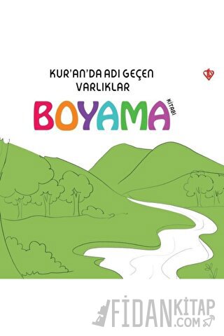 Kur’an’da Adı Geçen Varlıklar - Boyama Kitabı Arzu Akgün