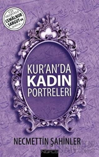 Kur’an’da Kadın Portreleri (CD’li) Necmettin Şahinler