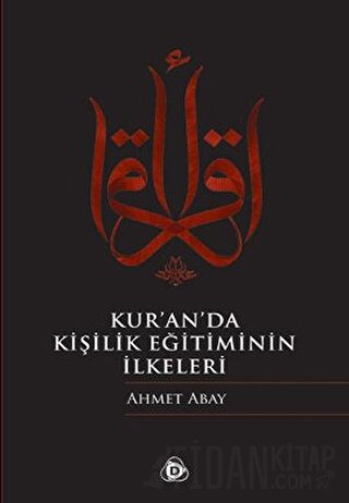 Kur’an’da Kişilik Eğitiminin İlkeleri Ahmet Abay