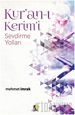 Kur’an-ı Kerim’i Sevdirme Yolları Mehmet İmrak