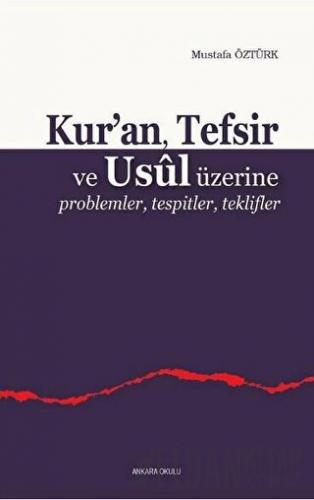 Kur’an, Tefsir ve Usul Üzerine Mustafa Öztürk