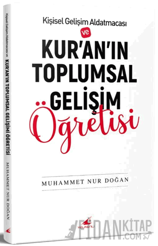 Kur’an'ın Toplumsal Gelişim Öğretisi Muhammet Nur Doğan