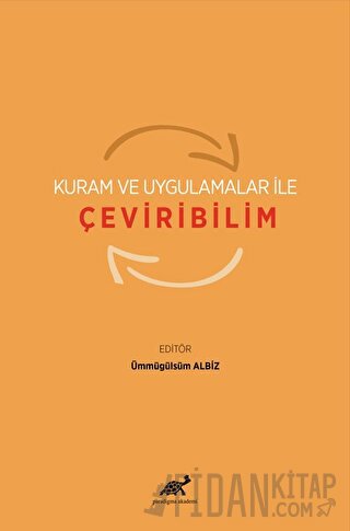 Kuram ve Uygulamalar ile Çeviribilim Ümmügülsüm Albiz