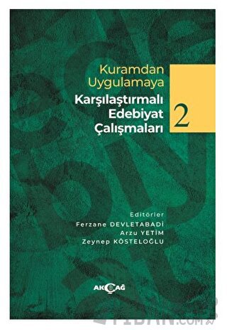 Kuramdan Uygulamaya Karşılaştırmalı Edebiyat Çalışmaları 2 Ferzane Dev