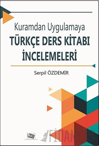 Kuramdan Uygulamaya Türkçe Ders Kitabı İncelemeleri Serpil Özdemir