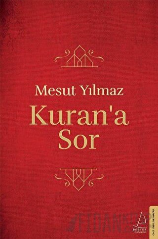 Kuran’a Sor Mesut Yılmaz