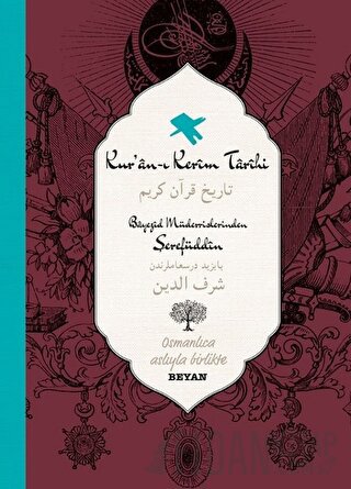 Kur'an-ı Kerim Tarihi (Ciltli) Bayezid Müderrislerinden Şerefüddin