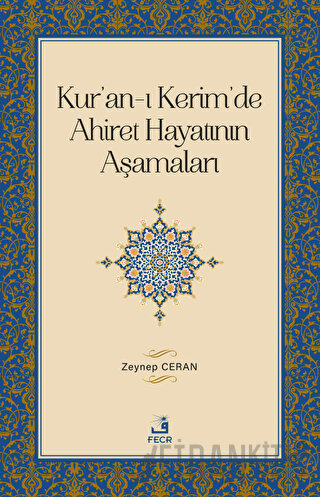 Kur'an-ı Kerim'de Ahiret Hayatının Aşamaları Zeynep Ceran