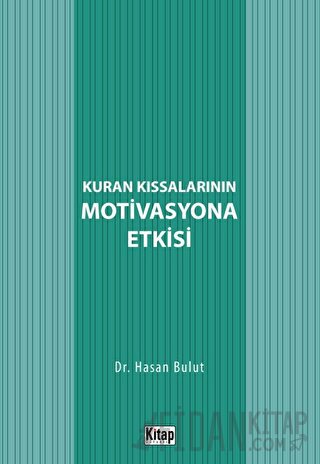 Kur'an Kıssalarının Motivasyona Etkisi Hasan Bulut