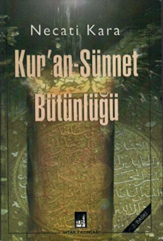 Kur'an-Sünnet Bütünlüğü Necati Kara