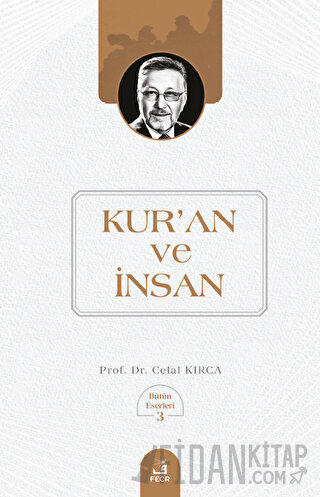 Kur'an ve İnsan Celal Kırca