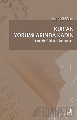 Kur'an Yorumlarında Kadın Esengül Sürer