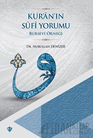 Kur'an'ın Sufi Yorumu Nurullah Denizer