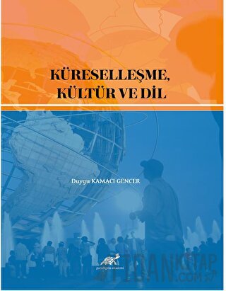 Küreselleşme, Kültür ve Dil Duygu Kamacı Gencer