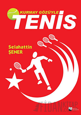 Kurmay Gözüyle Tenis Selahattin Şener