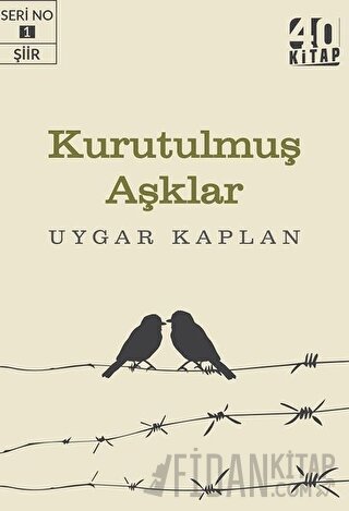 Kurutulmuş Aşklar Uygar Kaplan