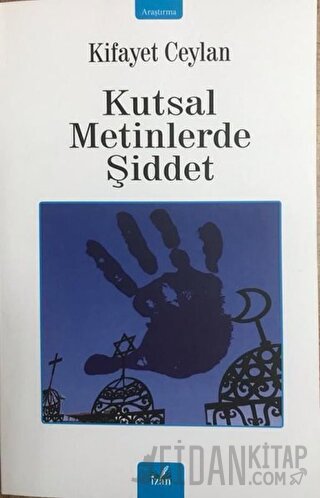 Kutsal Metinlerde Şiddet Kifayet Ceylan