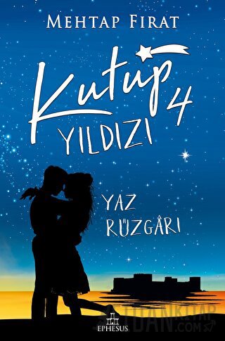 Kutup Yıldızı 4: Yaz Rüzgarı Mehtap Fırat