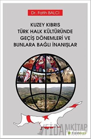 Kuzey Kıbrıs Türk Halk Kültüründe Geçiş Dönemleri ve Bunlara Bağlı İna