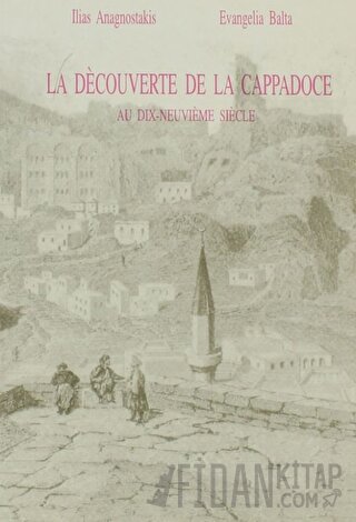 La Decouverte De La Cappadoce Evangelia Balta