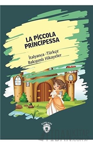 La Piccola Principessa (Küçük Prenses) İtalyanca Türkçe Bakışımlı Hika