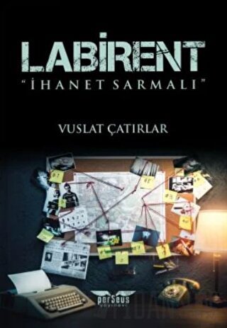 Labirent: İhanet Sarmalı Vuslat Çatırlar