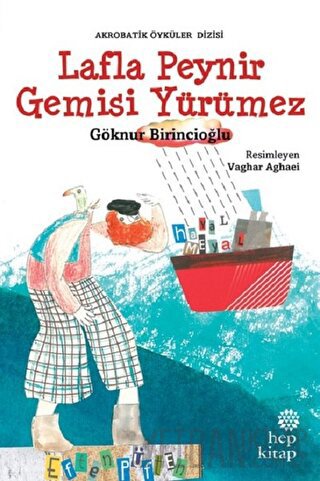 Lafla Peynir Gemisi Yürümez Göknur Birincioğlu