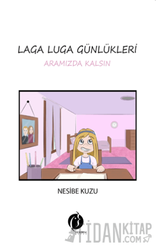 Laga Luga Günlükleri - Aramızda Kalsın Nesibe Kuzu