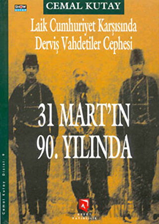 Laik Cumhuriyet Karşısında Derviş Vahdetiler Cephesi (Ciltli) Cemal Ku