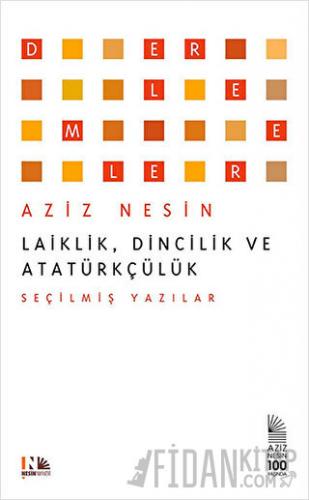 Laiklik, Dincilik ve Atatürkçülük Aziz Nesin