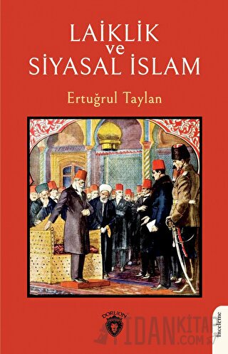 Laiklik ve Siyasal İslam Ertuğrul Taylan