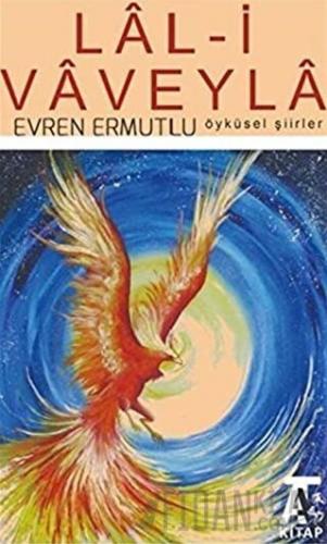 Lal-i Vaveyla Öyküler Şiirler Evren Ermutlu