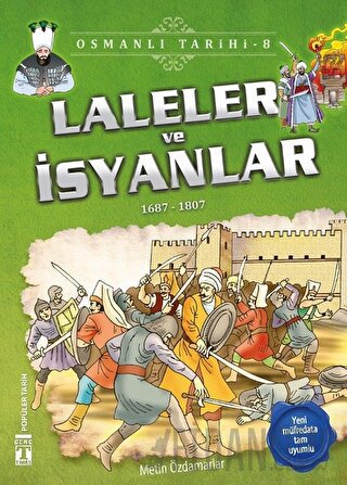 Laleler ve İsyanlar - Osmanlı Tarihi 8 Metin Özdamarlar