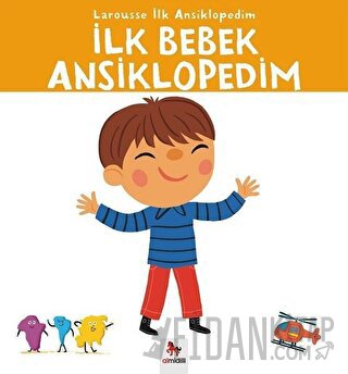 Larousse İlk Ansiklopedim - İlk Bebek Ansiklopedim Kolektif