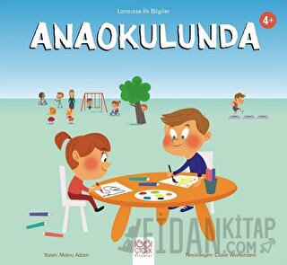 Larousse İlk Bilgiler - Anaokulunda Malou Adam