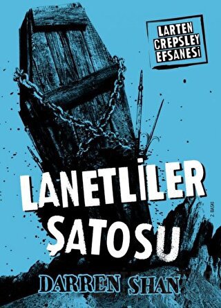 Larten Crepsley Efsanesi: 3. Kitap - Lanetliler Şatosu Darren Shan