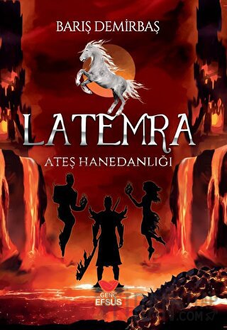 Latemra Ateş Hanedanlığı Barış Demirbaş