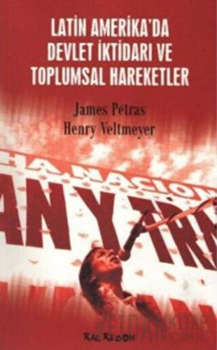 Latin Amerika’da Devlet İktidarı ve Toplumsal Hareketler Henry Veltmey