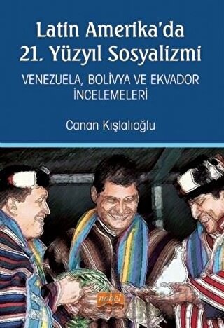 Latin Amerika'da 21. Yüzyıl Sosyalizmi Canan Kışlalıoğlu